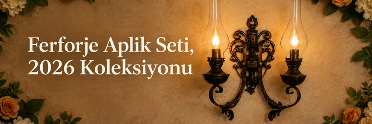 Ferforje aplik seti, 2026 koleksiyonu