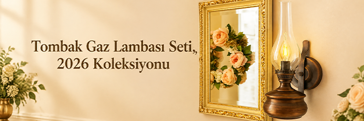 Tombak gaz lambası koleksiyonu
